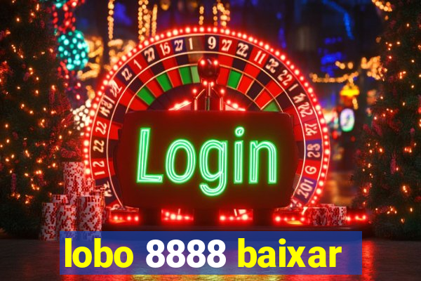 lobo 8888 baixar